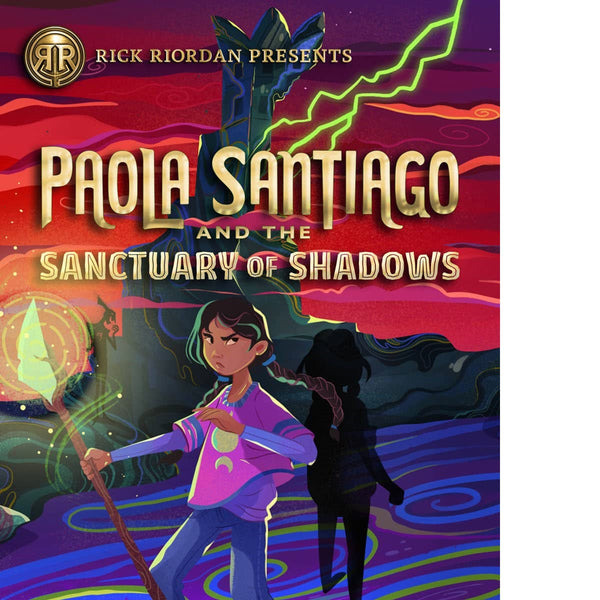 Rick Riordan Presents Paola Santiago and the Sanctuary of Shadows (a Paola Santiago Novel Book 3) (Paola Santiago)