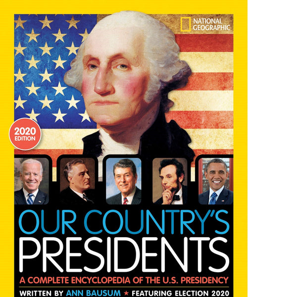 Our Country's Presidents: A Complete Encyclopedia of the U.S. Presidency, 2020 Edition (6TH ed.) | ADLE International