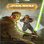 Star Wars the High Republic: Into the Dark ( Star Wars: The High Republic )