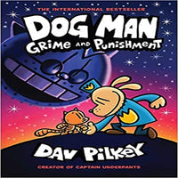 Dog Man: Grime and Punishment ( Dog Man #9 )