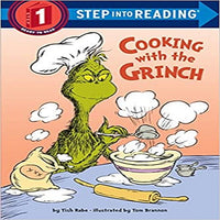 Cooking with the Grinch (Dr. Seuss) ( Step Into Reading )
