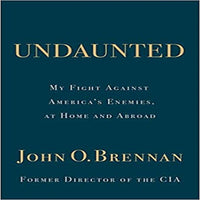 Undaunted: My Fight Against America's Enemies, at Home and Abroad