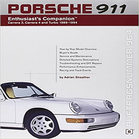Porsche 911 (964) Enthusiast's Companion: Carrera 2, Carrera 4, and Turbo 1989-1994