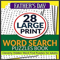 Father's Day Word Search Puzzles Book: 28 Large Print Cleverly Hidden Word Find Puzzles for Adults (Easy To Read, Seek & Find Puzzles) - Large Print