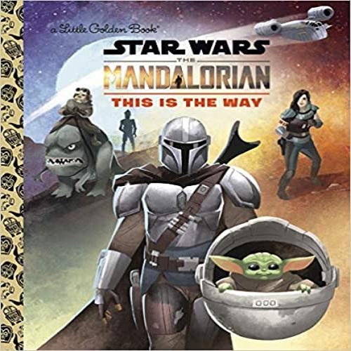 This Is the Way (Star Wars: The Mandalorian) ( Little Golden Book )
