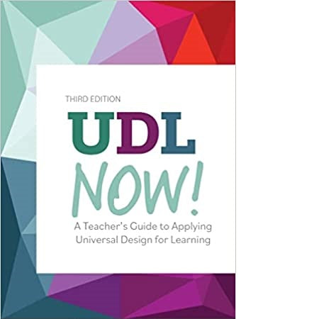 UDL Now!: A Teacher's Guide to Applying Universal Design for Learning (Udl Now!) (3RD ed.)