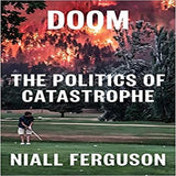 Doom: The Politics of Catastrophe