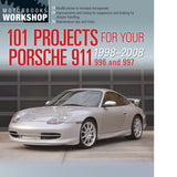 101 Projects for Your Porsche 911, 996 and 997 1998-2008 (Motorbooks Workshop)