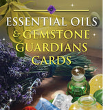 Essential Oils and Gemstone Guardians Cards