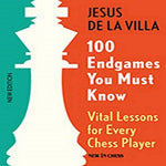 100 Endgames You Must Know: Vital Lessons for Every Chess Player (5TH ed.)