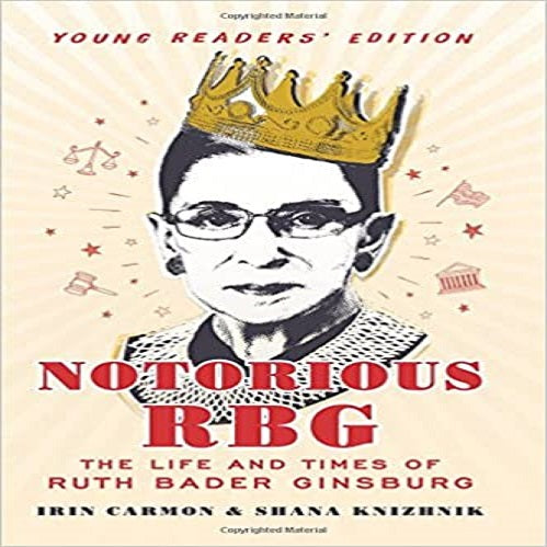Notorious RBG: The Life and Times of Ruth Bader Ginsburg (Young Readers)