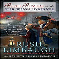 Rush Revere and the Star-Spangled Banner, Volume 4 ( Rush Revere #4 )
