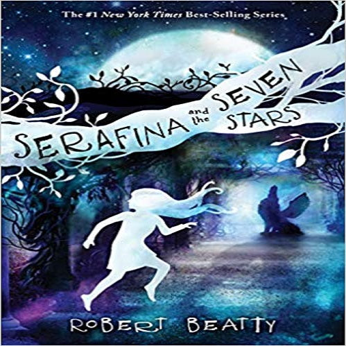 Serafina and the Seven Stars ( Serafina #4 )