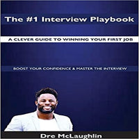 The #1 Interview Playbook: A clever guide to winning your first job interview (Jsq0001)