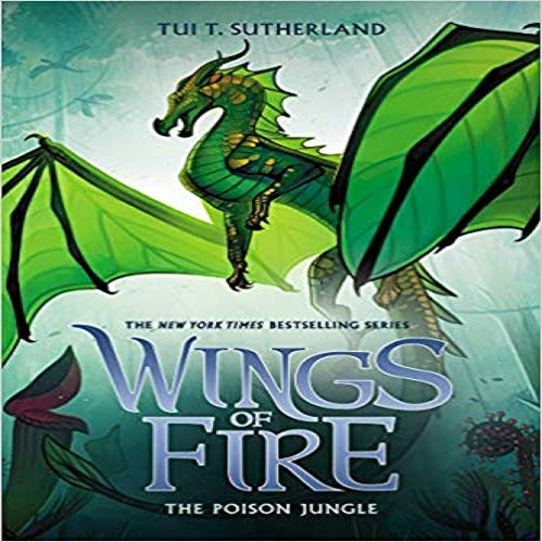 The Poison Jungle ( Wings of Fire #13 )