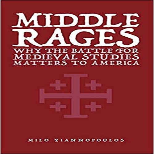 Middle Rages: Why The Battle For Medieval Studies Matters To America