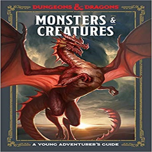 Monsters and Creatures: A Young Adventurer's Guide ( Dungeons & Dragons Young Advent