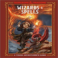 Wizards & Spells (Dungeons & Dragons): A Young Adventurer's Guide ( Dungeons & Dragons Young Adventurer's Guides )