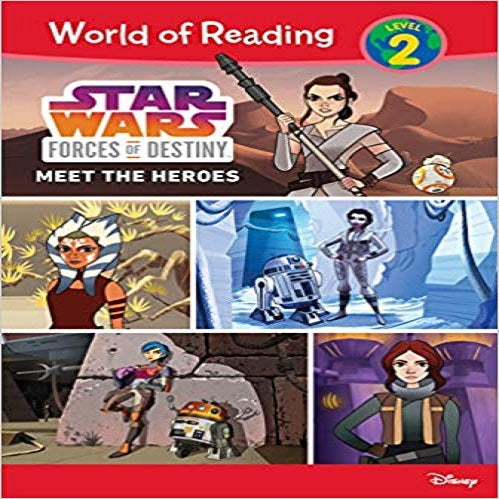Star Wars Forces of Destiny: Meet the Heroes ( World of Reading: Level 2 )