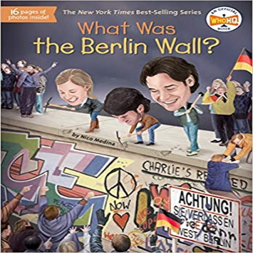 What Was the Berlin Wall? ( What Was? )
