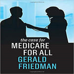 The Case for Medicare for All ( Case for ) (1ST ed.)