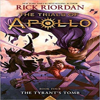 The Tyrant's Tomb ( Trials of Apollo #4 )