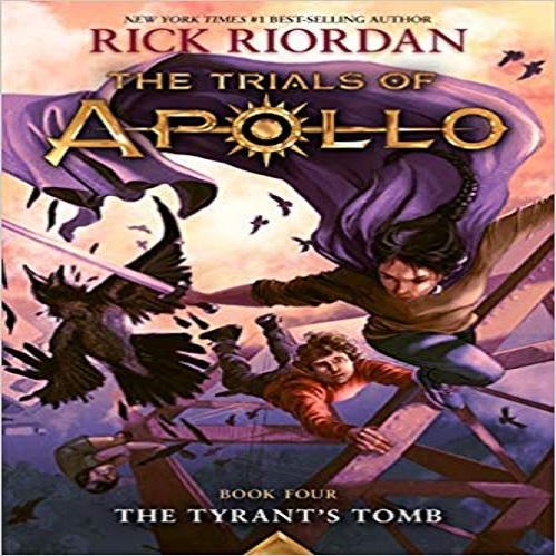 The Tyrant's Tomb ( Trials of Apollo #4 )