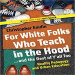 For White Folks Who Teach in the Hood... and the Rest of Y'all Too: Reality Pedagogy and