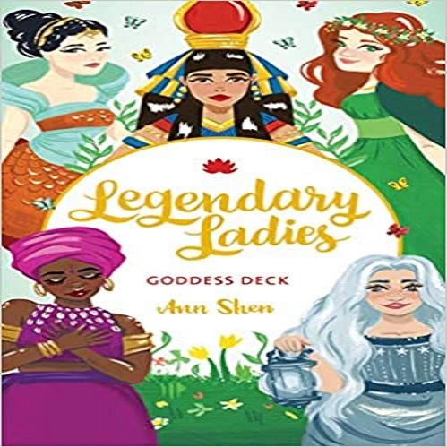 Legendary Ladies Goddess Deck: 58 Goddesses to Empower and Inspire You (Box of Female Deities to Discover Your Inner Goddess; Deck of Goddesses for S