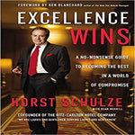 Excellence Wins:A No-Nonsense Guide to Becoming the Best in a World of Compromise