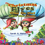 The Christmas Elves Who Do Not Like the Shelf
