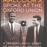 The Night Malcolm X Spoke at the Oxford Union: A Transatlantic Story of Antiracist Protest (George Gund Foundation Imprint in African American Studies)