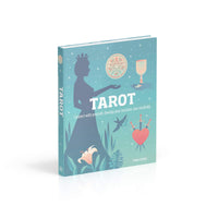 Tarot: Connect with Yourself, Develop Your Intuition, Live Mindfully