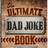 The Ultimate Dad Joke Book: 501 Hilarious Puns, Funny One Liners and Clean Cheesy Dad Jokes for Kids (Gifts for Dad #1)