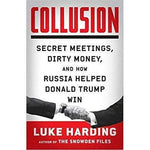 Collusion: Secret Meetings, Dirty Money, and How Russia Helped Donald Trump Win | ADLE International