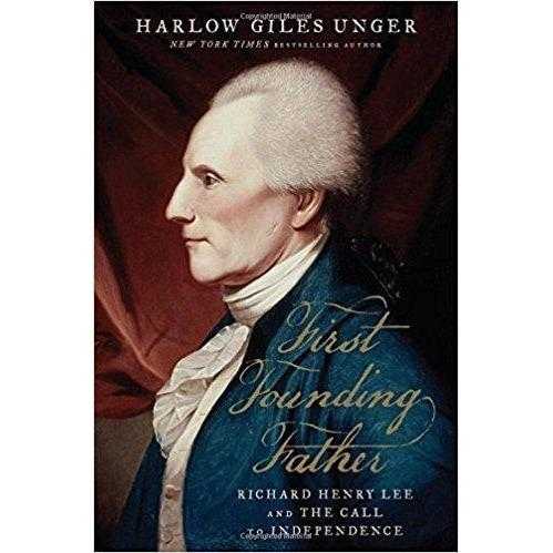 First Founding Father: Richard Henry Lee and the Call to Independence | ADLE International
